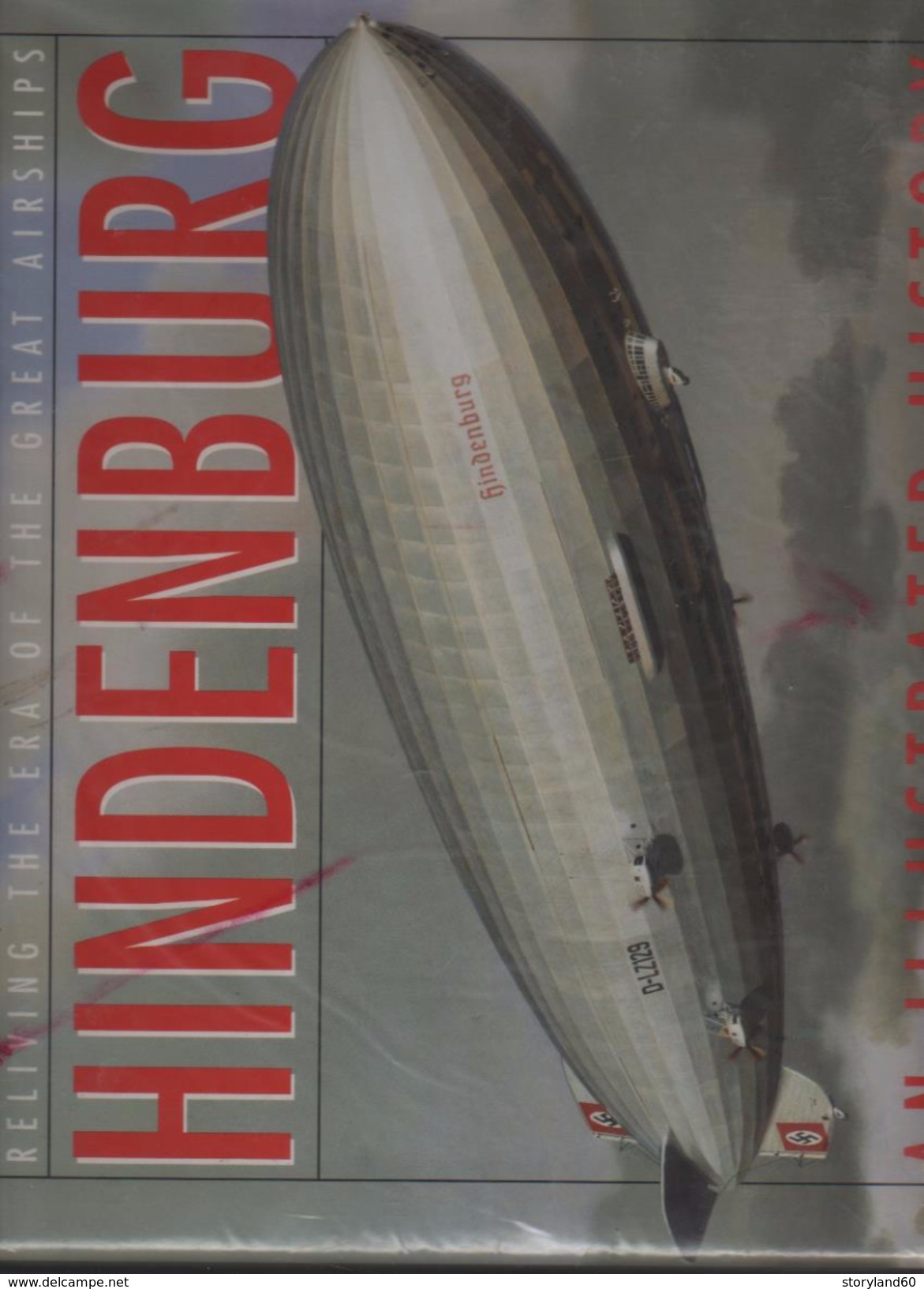 Hindenburg An Illustrated History Rick Archbold Lz 129 , Lz 127, Lz 130 , R-101, Akron, Macon, - Wetenschappen/Psychologie