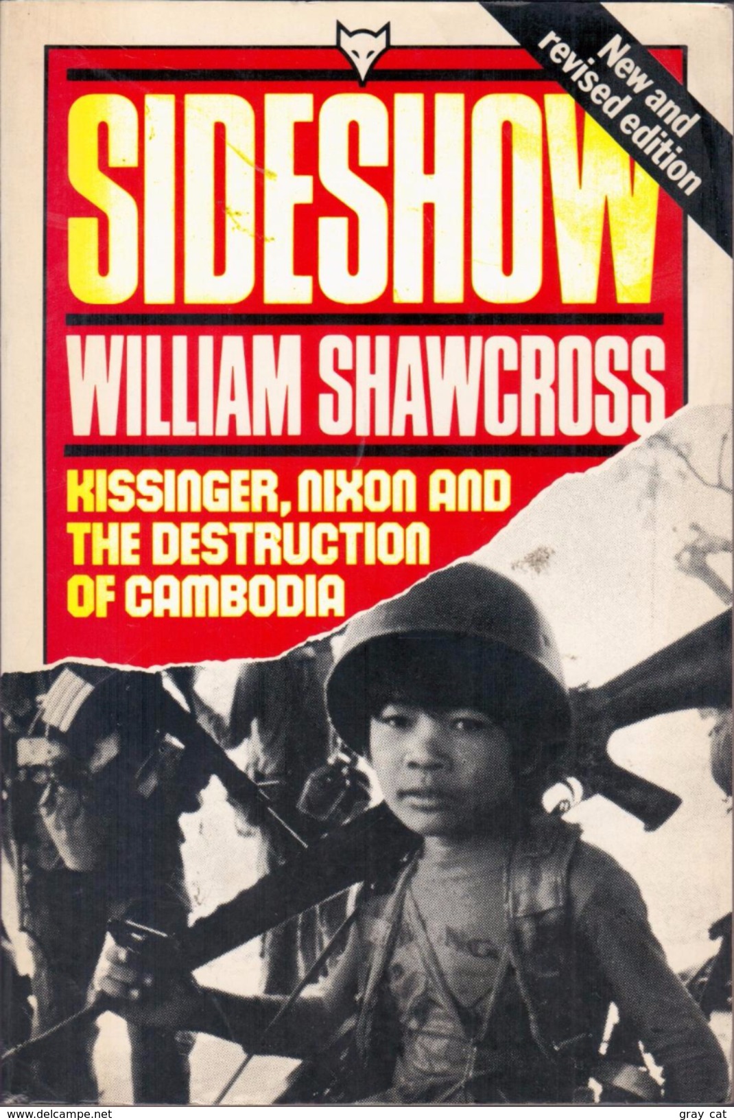 Sideshow: Kissinger, Nixon And The Destruction Of Cambodia By Shawcross William (ISBN 9780701207359) - 1950-Heute