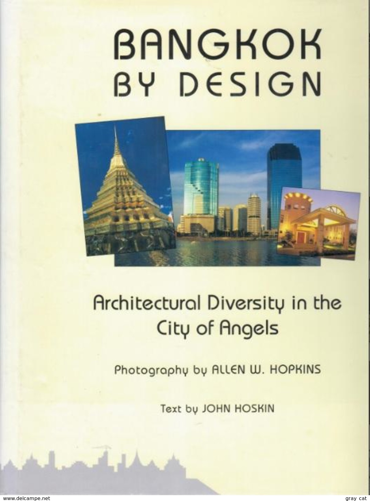 Bangkok By Design: Architectural Diversity In The City Of Angels By John Hoskin ISBN 9789742020378 - Architettura/ Design