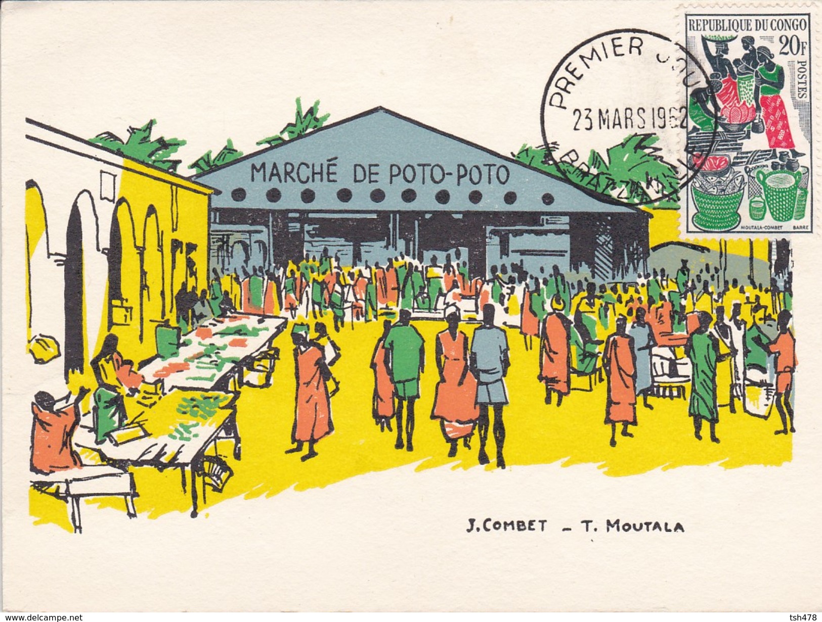 CONGO--BRAZZAVILLE--marché De POTO-POTO--illust. COMBET-MOUTALA--premier Jour 23-3-1962---voir 2 Scans - Brazzaville