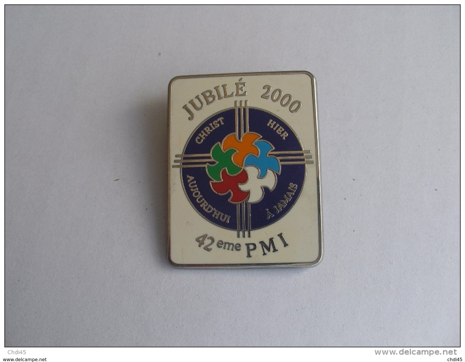 Broche 42 Ième PMI Pélerinage Militaire International Jubilé 2000 - Frankrijk