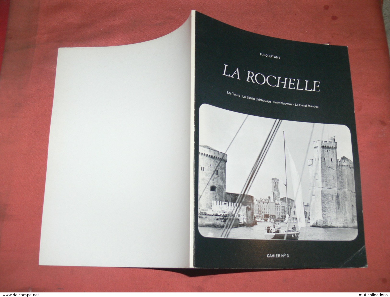 LA ROCHELLE / CAHIER N°3  / LES TOURS / LE BASSIN D ECHOUAGE / SAINT SAUVEUR / CANAL MAUBEC ARCHEOLOGIE / PB COUTANT / - Poitou-Charentes