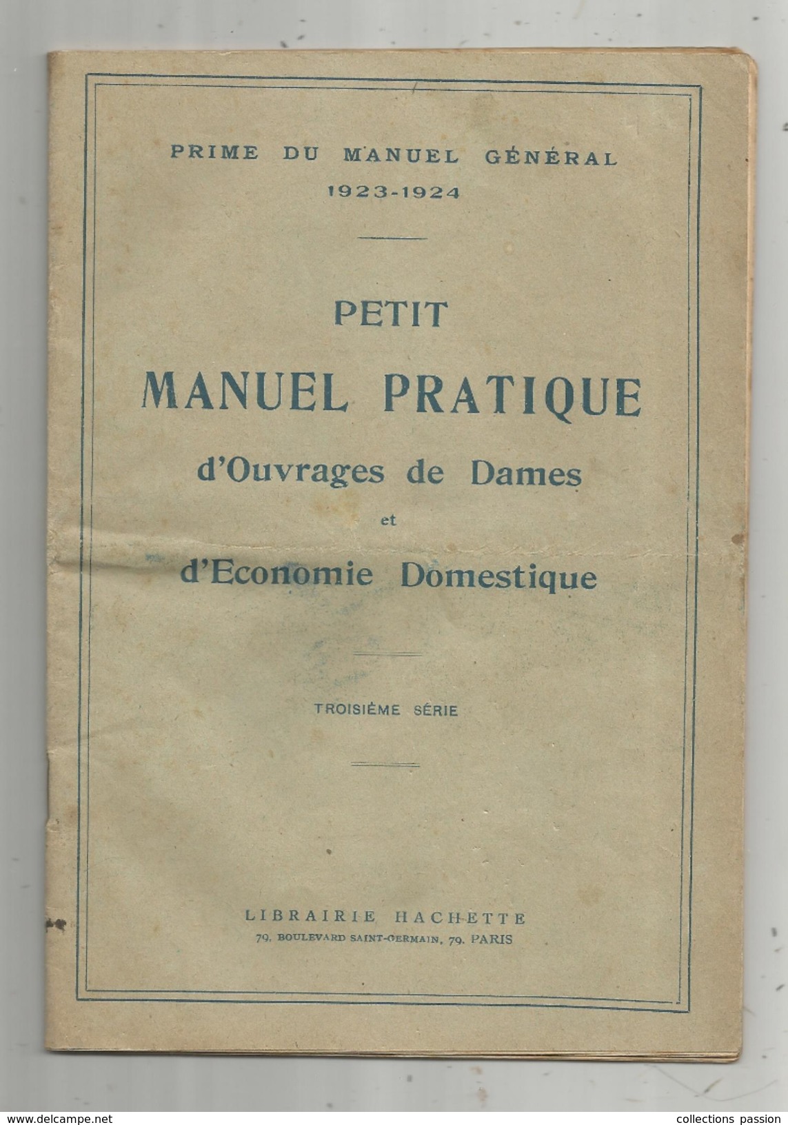 Petit Manuel Pratique D'ouvrages De Dames Et D'économie Domestique, 1923 , 48 Pages, 8 Scans  , Frais Fr : 2.70 &euro; - Moda