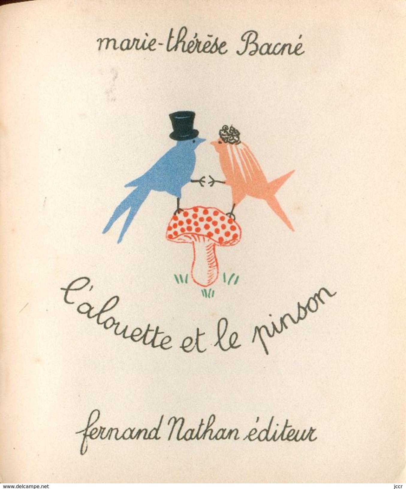 L'alouette Et Le Pinson Par Marie-Thérèse Bacné - 1946 - Autres & Non Classés