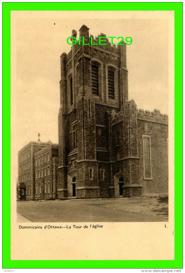 OTTAWA, ONTARIO - LA TOUR DE L'ÉGLISE  -LES PÈRES  DOMINICAINS D'OTTAWA - Ottawa