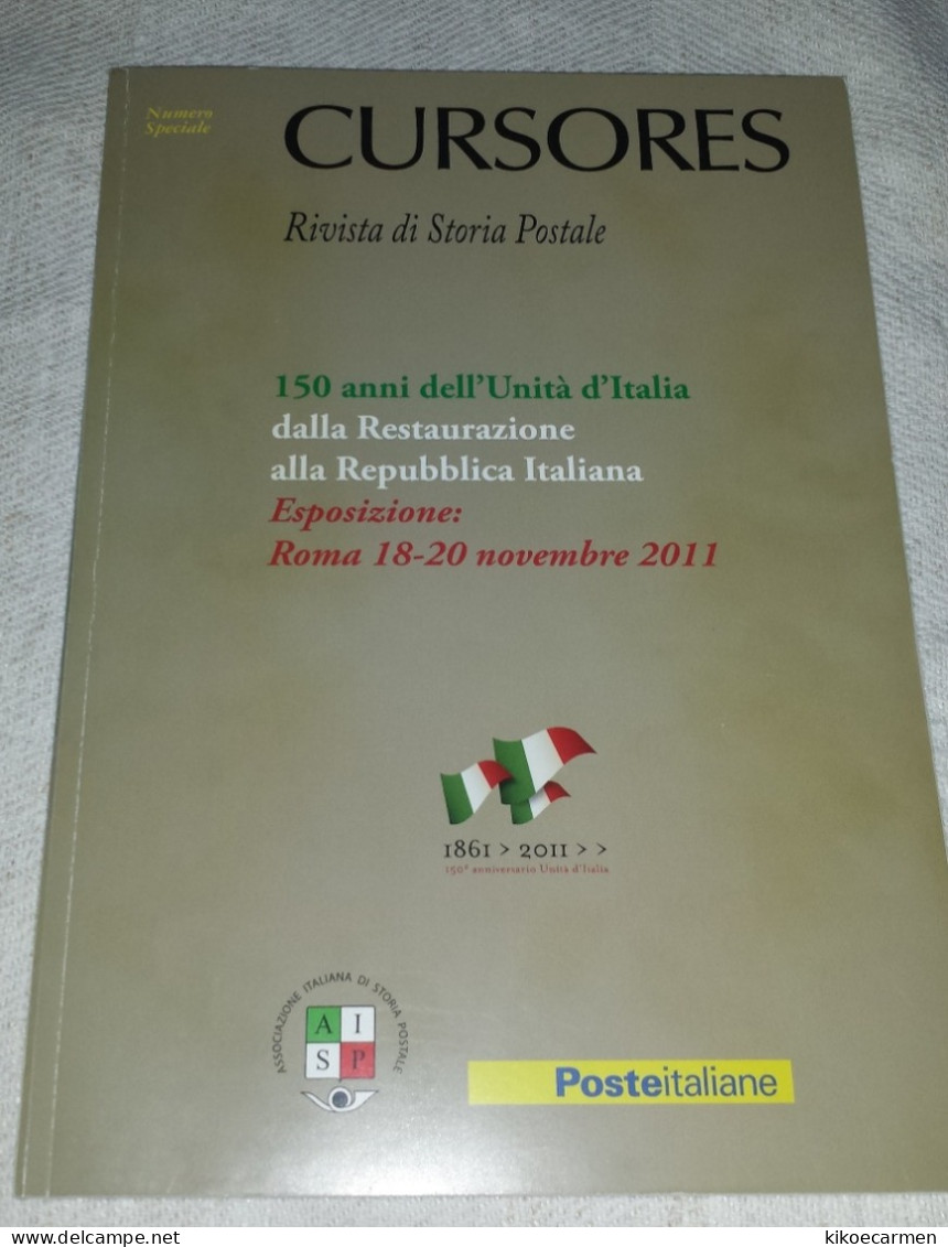 CURSORES Numero Speciale Roma 2011 150 Anni Dell'Unità D'Italia Esposizione STORIA POSTALE 140 Pag. In 70 B/n Fotocopie - Filatelia E Storia Postale