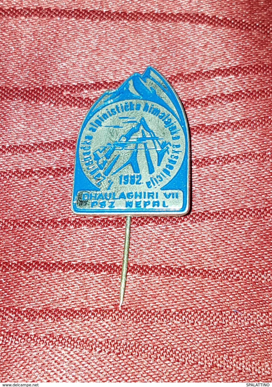 HIMALAYA NEPAL, FIRST ZAGREB ALPINISTIC EXPEDITION ON HIMALAYA, DHAULAGHIRI NEPAL, VINTAGE BIG PIN BADGE - Winter Sports