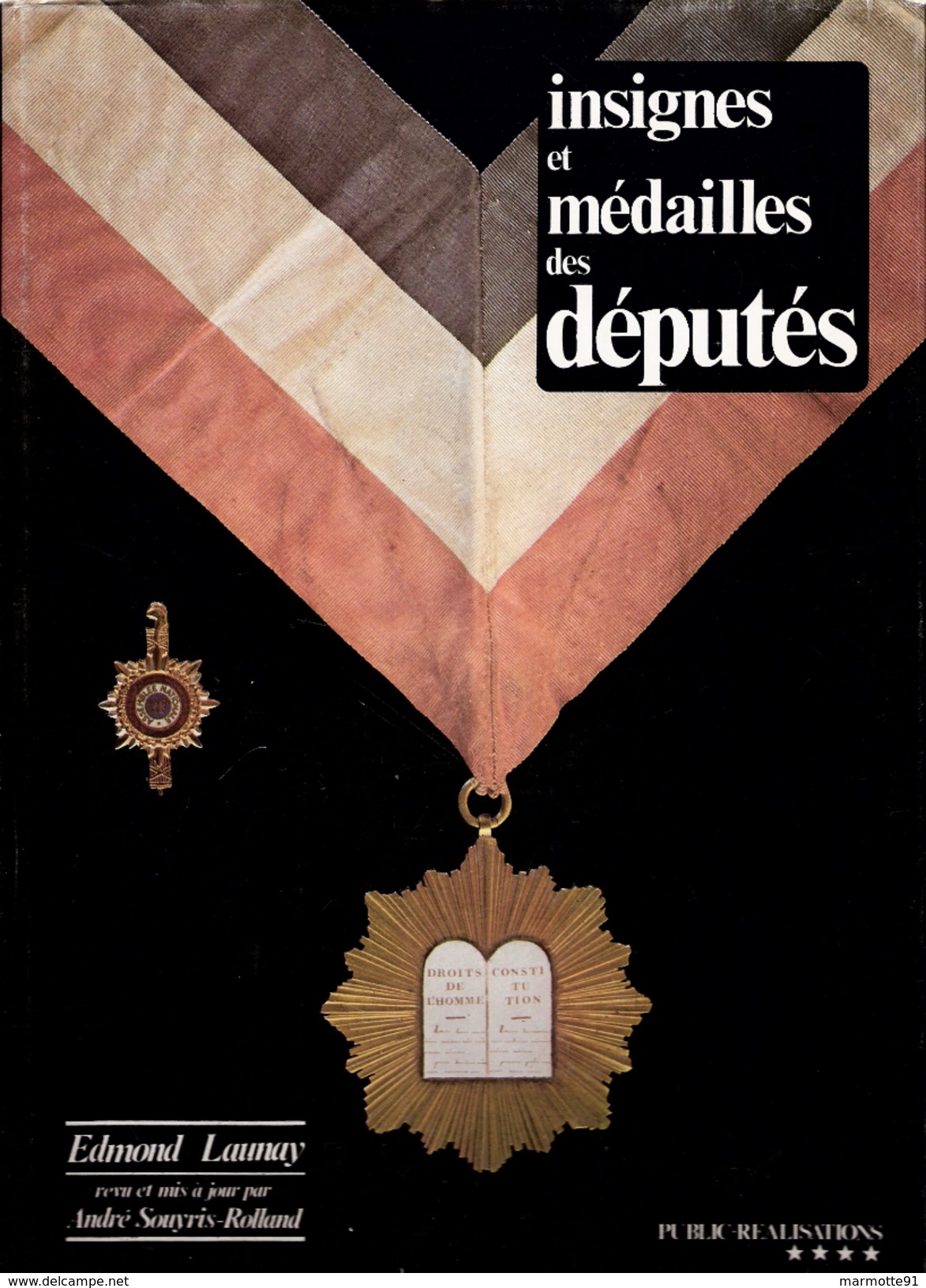 INSIGNES MEDAILLES  DEPUTES 1789 1898 GUIDE COLLECTION PAR SOUYRIS ROLLAND - Other & Unclassified