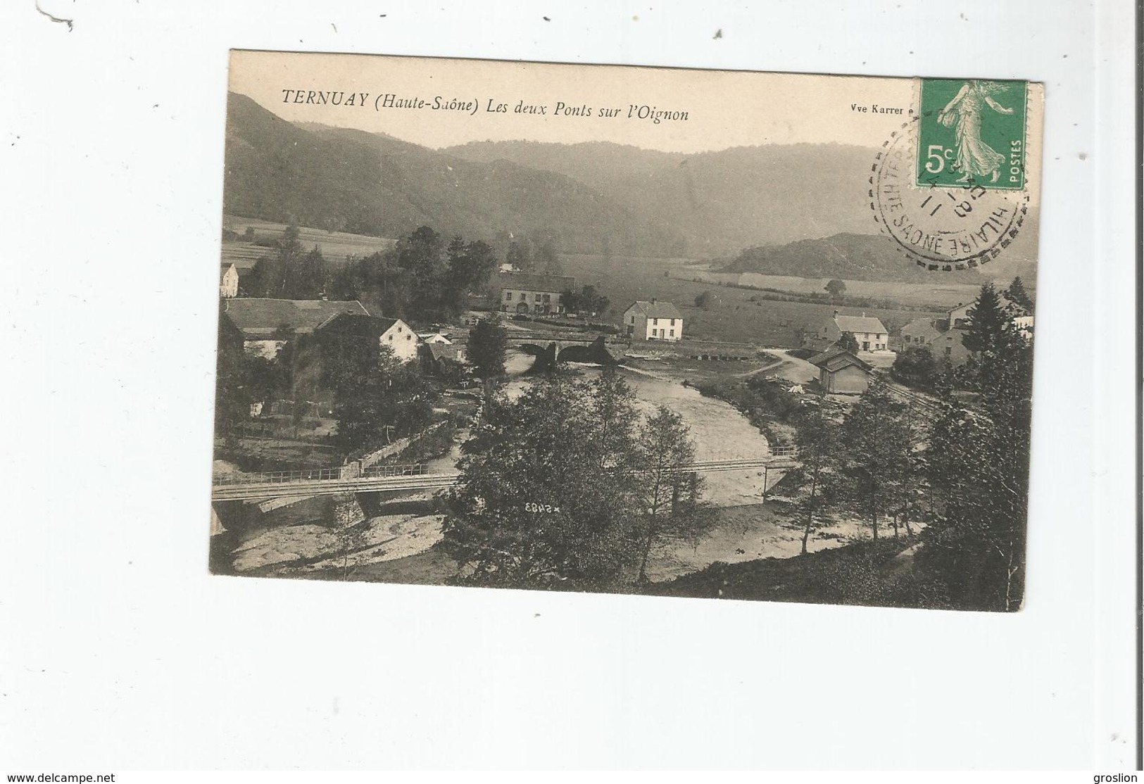 TERNUAY (HAUTE SAONE) LES DEUX PONTS SUR L'OIGNON 1911 - Autres & Non Classés