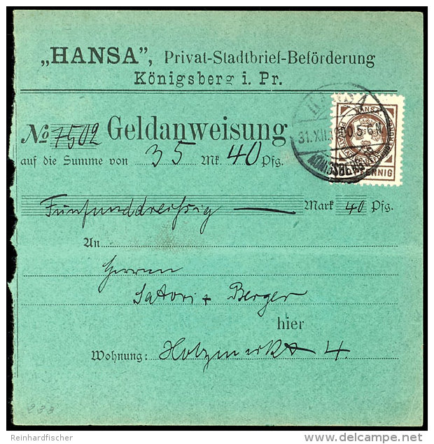 K&ouml;nigsberg: 10 Pfg. Wappenzeichnung Mit Stempel "HANSA K&Ouml;NIGSBERG 31.XII.1900" Auf  Einer Geldanweisung,... - Other & Unclassified