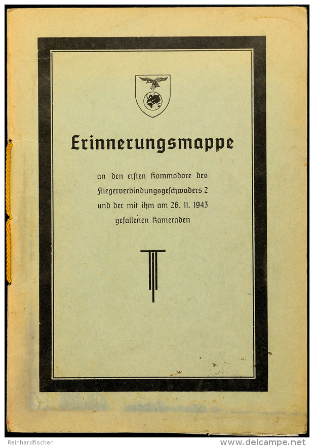 Erinnerungsmappe An Den Ersten Kommodore Des Fliegerverbindungsgeschwaders 2 Und Der Mit Ihm Am 26.11.1943... - Unclassified