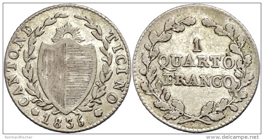 Tessin, 1/4 Franken, 1835, HMZ 2-927, Ss.  SsTicino, + Franc, 1835, HMZ 2-927, Very Fine.  Ss - Other & Unclassified