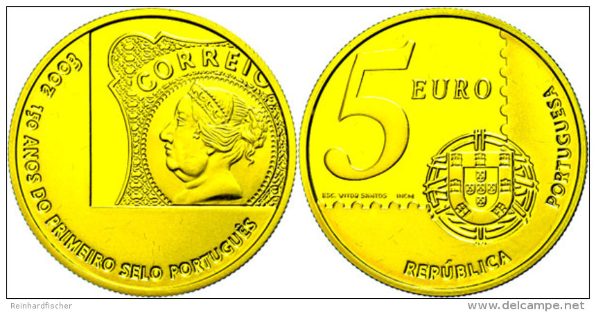 5 Euro, Gold, 2003, 150 Jahre Portugiesische Briefmarken, Fb. 207, Auflage Nur 2500 St&uuml;ck, In Kapsel, PP. ... - Portugal