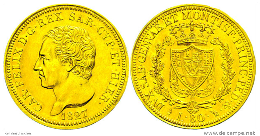 Sardinien, 80 Lire, Gold, 1827, Karl Felix, M&uuml;nzzeichen Adler, Fb 1132, Minimalen Randschlag, Sonst Vz ... - Other & Unclassified