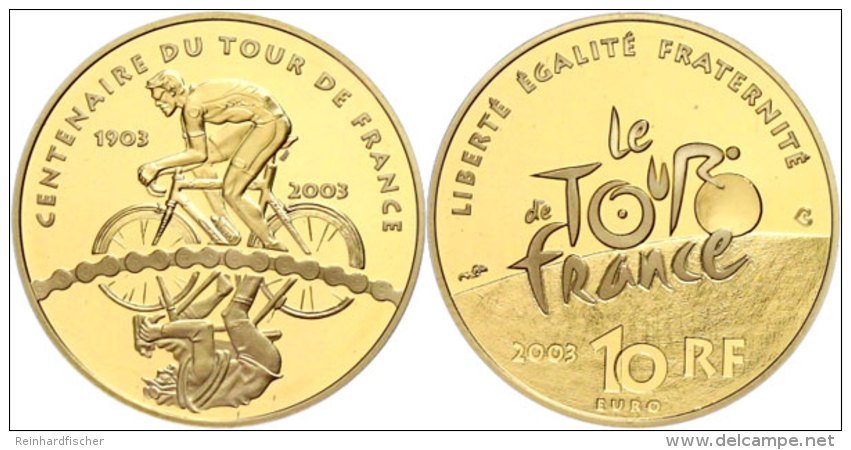 10 Euro, Gold, 2003, 100 Jahre Radrennen "Tour De France", Fb. 769, KM 1326, In Originalschatulle Mit Zertifikat... - Autres & Non Classés