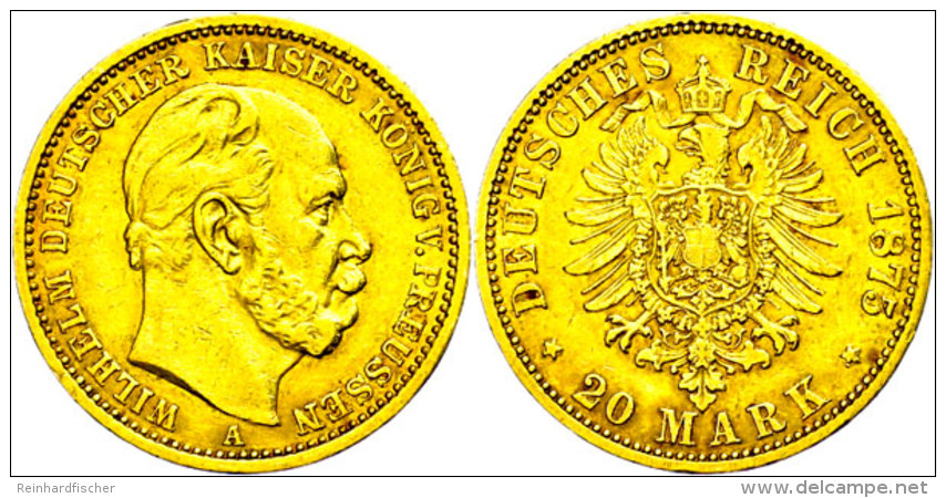 20 Mark, 1875, Wilhelm I., A, Kl. Rf., Ss., Katalog: J. 246 20 Mark, 1875, Wilhelm I., A, Small Edge Nick, Very... - Autres & Non Classés