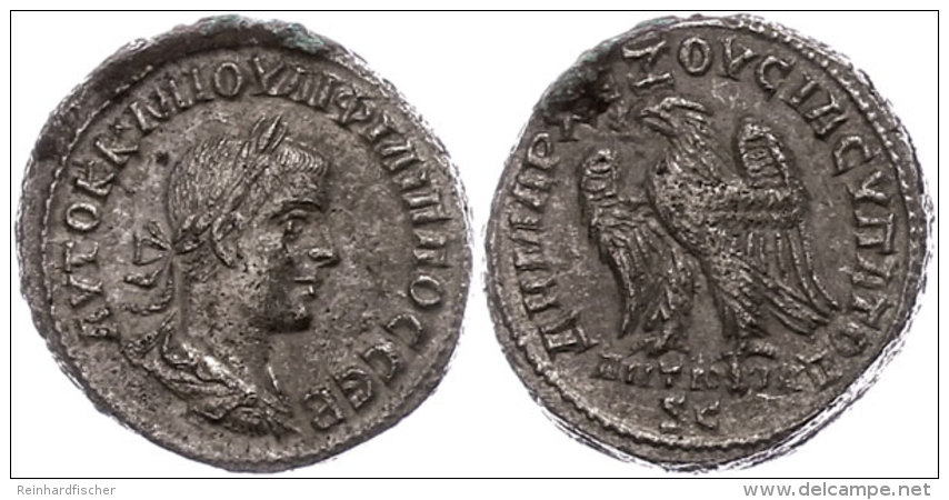 Syrien, Antiochia, Tetradrachme (11,13g), Philippus I. Arabs, 249. Av: B&uuml;ste Nach Rechts, Darum Umschrift.... - Province