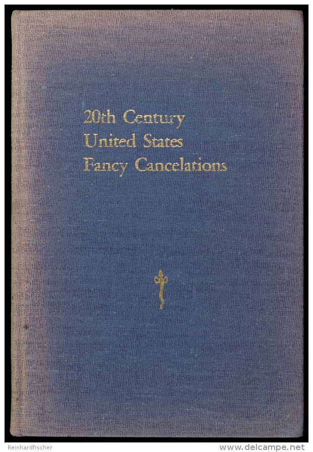 Foster W. Loso - 20th Century United States Fancy Cancelations - Thunderbold Edition 1952, Leineneinbandfarbe... - Other & Unclassified