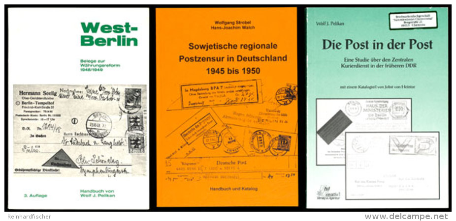 Pelikan, W. - Die Post In Der Post (Eine Studie &uuml;ber Den Zentralen Kurierdienst In Der Fr&uuml;heren DDR) 1994... - Other & Unclassified