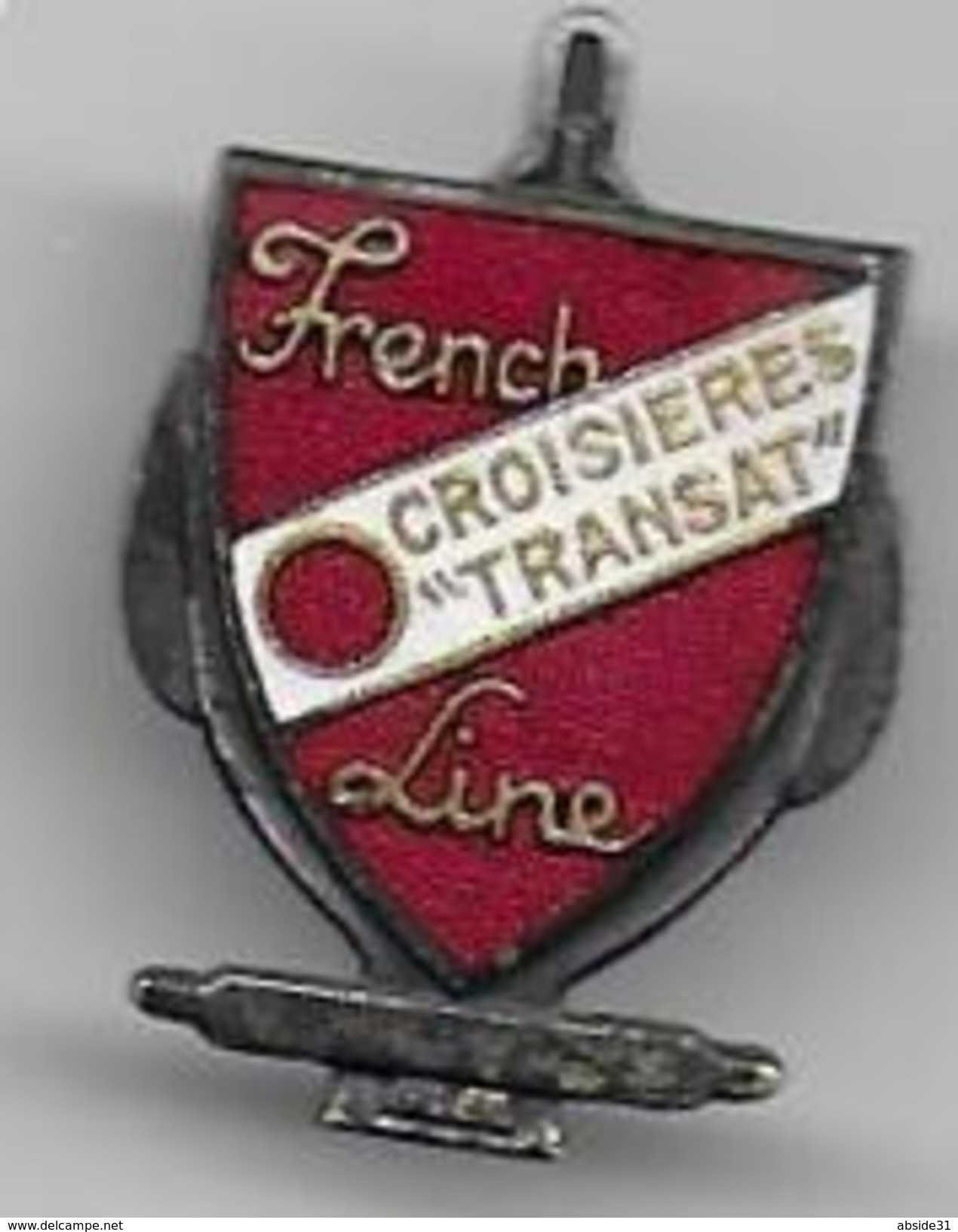 Insigne émaillé Arthus Bertrand  Compagnie Maritime  " FRENCH LINE " - Croisières "  Transat " - Autres & Non Classés