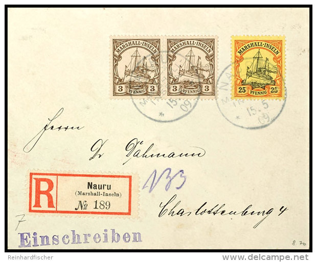 "NAURU 15.5 09", 2mal Auf R-Brief Mit 25 Pf. Und 2mal 3 Pf. Kaiseryacht Nach Charlottenburg, Katalog: 17,13(2)... - Marshall Islands