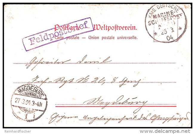 MSP No. 49 25.3.04 (D. Feldmarschall) Auf Feldpost-AK (Gruss Vom Bord....) Mit Violettem Ra1 "Feldpostbrief" Nach... - Sud-Ouest Africain Allemand