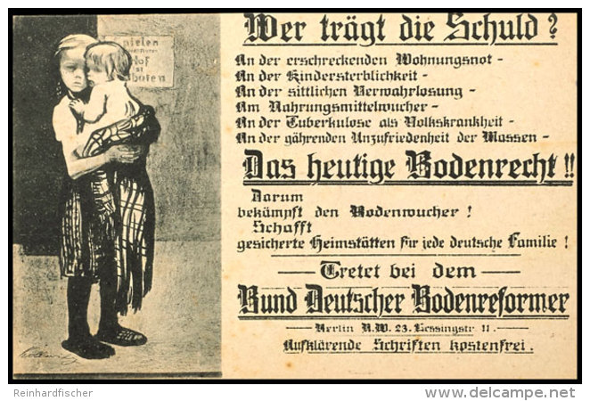 1918 (ca.), Vordruckkarte "Wer Tr&auml;gt Die Schuld" Vom Bund Deutscher Bodenreformer Mit Abb. "Kind Tr&auml;gt... - Other & Unclassified