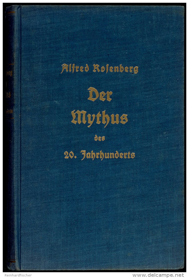 ROSENBERG, A, "Der Mythos Den 20. Jahrhunderts" (1934/ 44.-45. Aufl.), Hoheneichen Verlag In M&uuml;nchen, 712... - Other & Unclassified