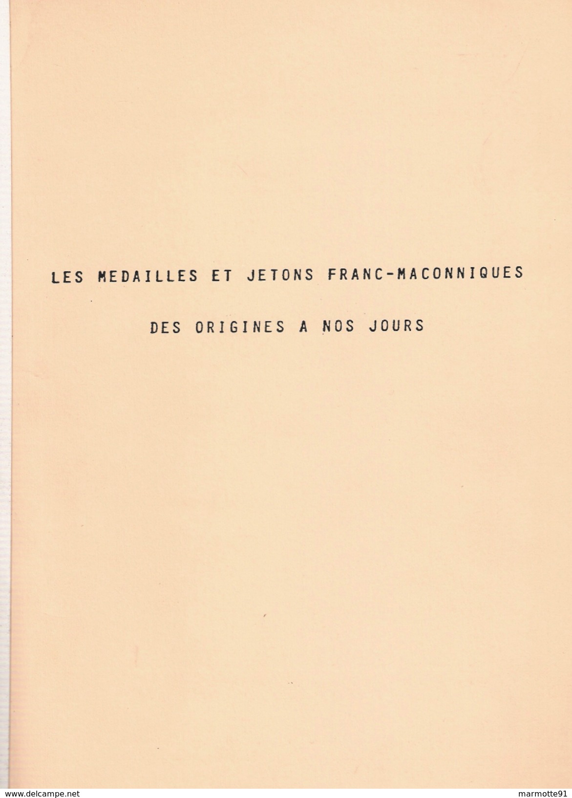 MEDAILLE JETON FRANC MACONNERIE ORIGINES A NOS JOURS ETUDE GUIDE COLLECTION MEMOIRE MUSEOLOGIE LOUVRES FRANC MACON LOGE - Autres & Non Classés