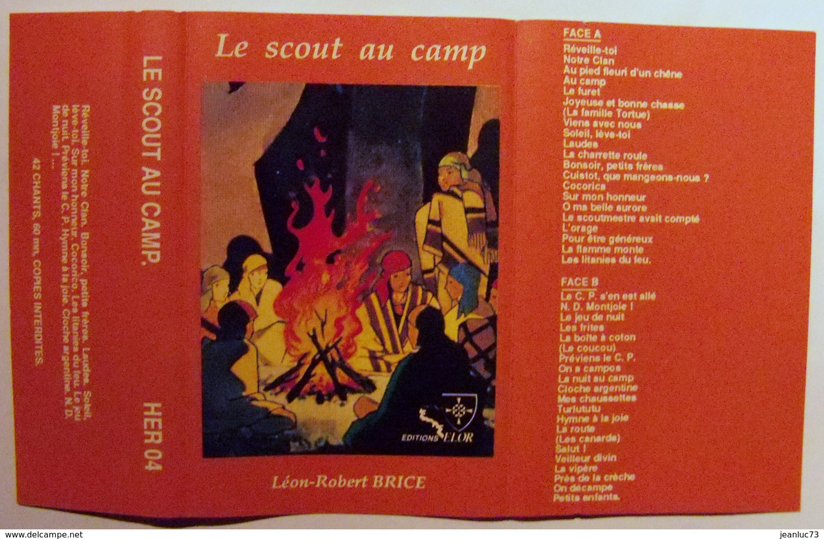 SCOUTISME - CASSETTE AUDIO CHANTS SCOUTS -''LE SCOUT AU CAMP - Pére Léon Robert BRICE - EDITION ELOR HER 04 - Scoutisme