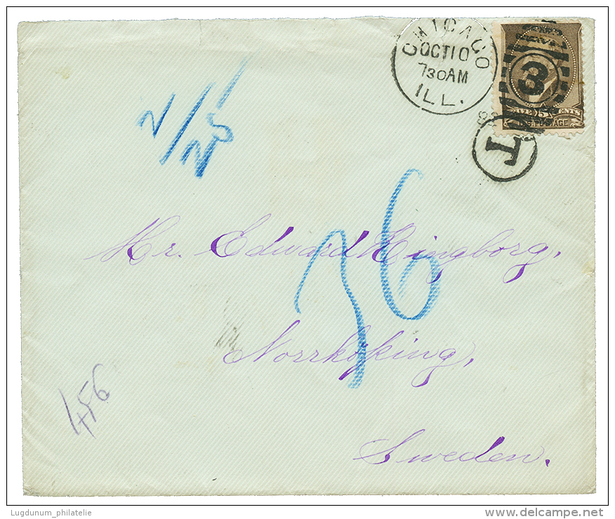 USA : 1882 5c On Envelope From CHICAGO To SWEDEN Taxed On Arrival With SWEDISH POSTAGE DUES 3 Ore(x2) + 30 Ore Canc. NOR - Other & Unclassified