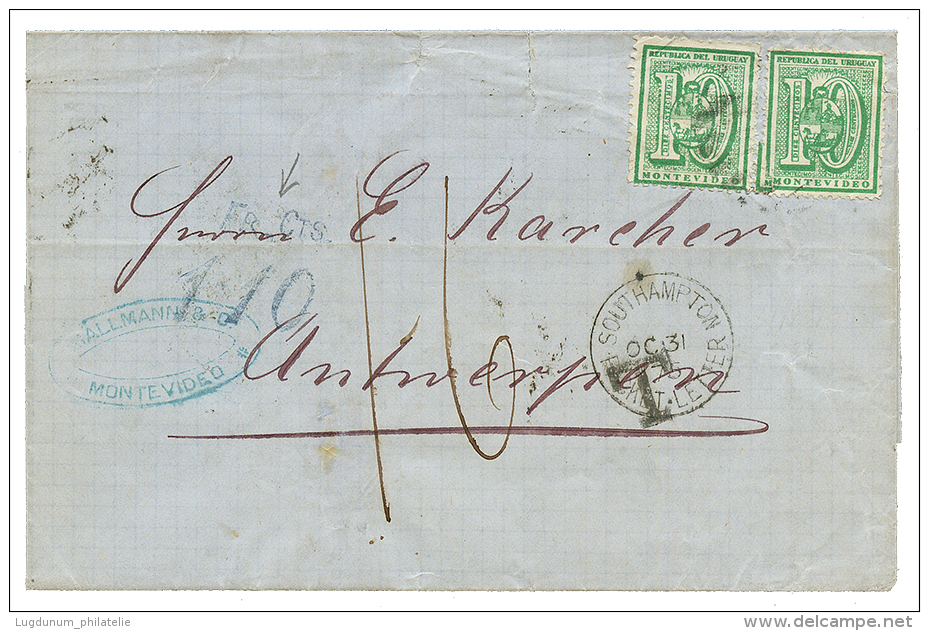 URUGUAY : 1875 10c(x2) + FR CTS/ 1-10 Tax Marking + SOUHAMPTON PACKET LETTER To BELGIUM. Vf. - Uruguay