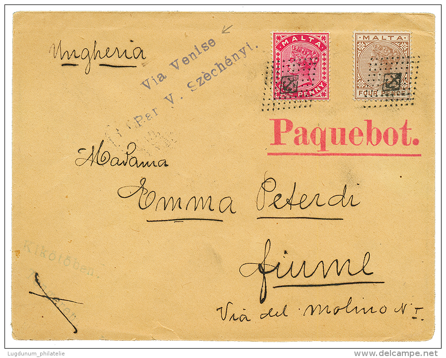 MALTA : 1898 1p+ 4d Canc. ANCHOR + PAQUEBOT + VIA VENSISE Par V.SZECHENYI On Envelope To FIUME. Vvf. - Malta
