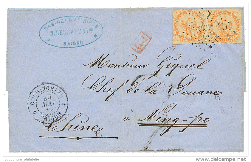 "INDOCHINA Via Paquebot TIGRE To NING-PO" : 1865 EAGLE 40c(x2) Canc. CCH + COCHINCHINE SAIGON On Cover To NING-PO CHINE. - Other & Unclassified