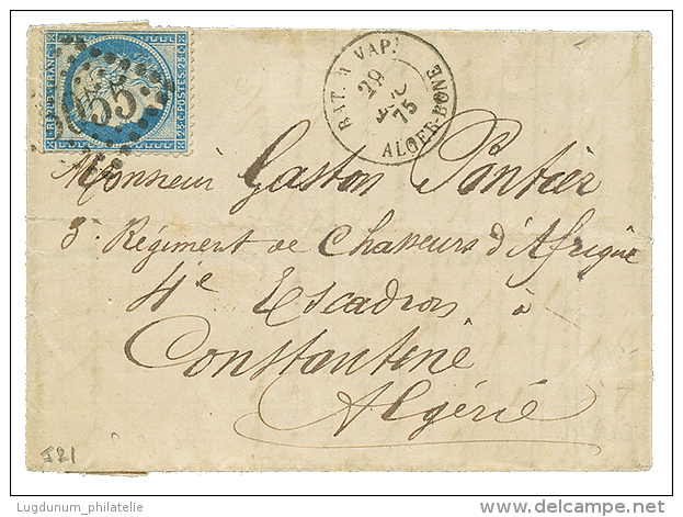 1875 25c(n&deg;60) Obl. GC 5055 + BAT. A VAP. ALGER-BONE Sur Lettre Pour Un Militaire (Chasseurs D'AFRIQUE) &agrave; CON - Other & Unclassified