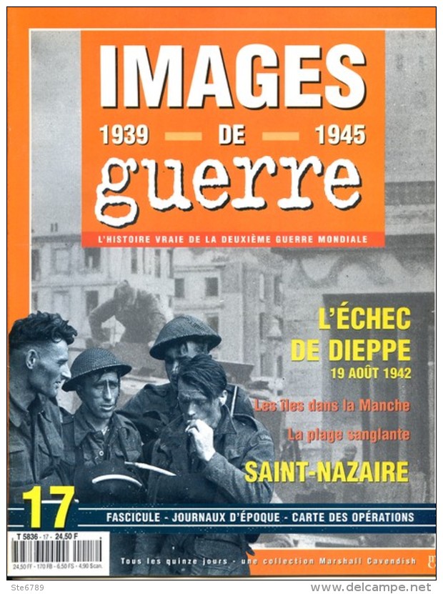 IMAGES DE GUERRE 1939 1945 N° 17 Echec De Dieppe , Saint Nazaire , Iles Dans La Manche ,   Militaria WW2 - Guerra 1939-45