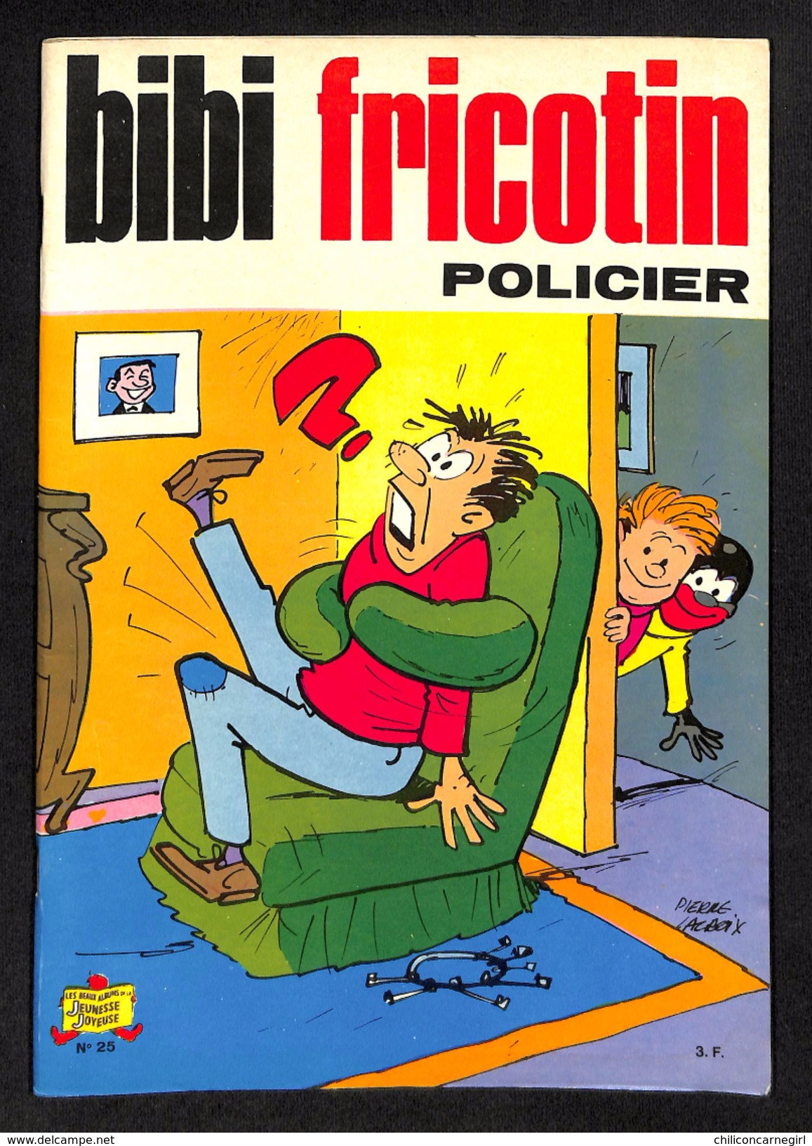 BIBI FRICOTIN Policier N° 25 - Dessins PIERRE LACROIX - Beaux Albums De La Jeunesse Joyeuse - 1974 - Bibi Fricotin