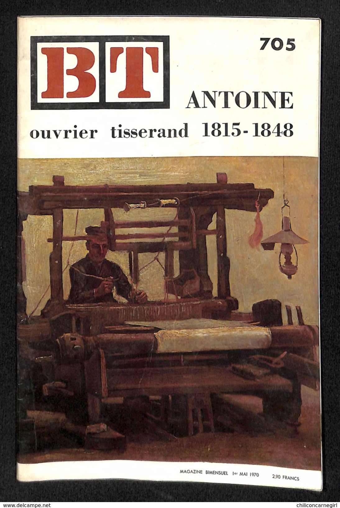 BT N° 705 - Antoine Ouvrier Tisserand 1815/1848 - 1er Mai 1970 - Par PIERRE CABANES - Brancusi - Bricolage / Technique