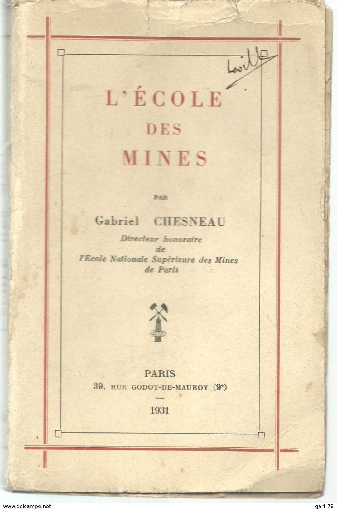 Gabriel CHESNEAU L'école Des Mines - 1931 - 1901-1940