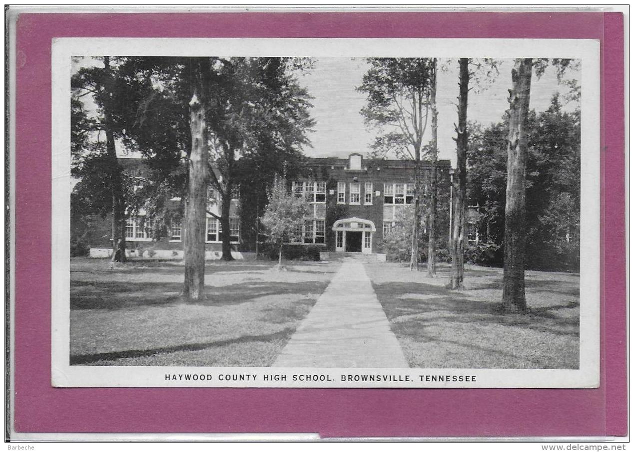 TENESSE .- HAYWOOD COUNTY NIGH SHOOL. BROWNSVILLE - Autres & Non Classés