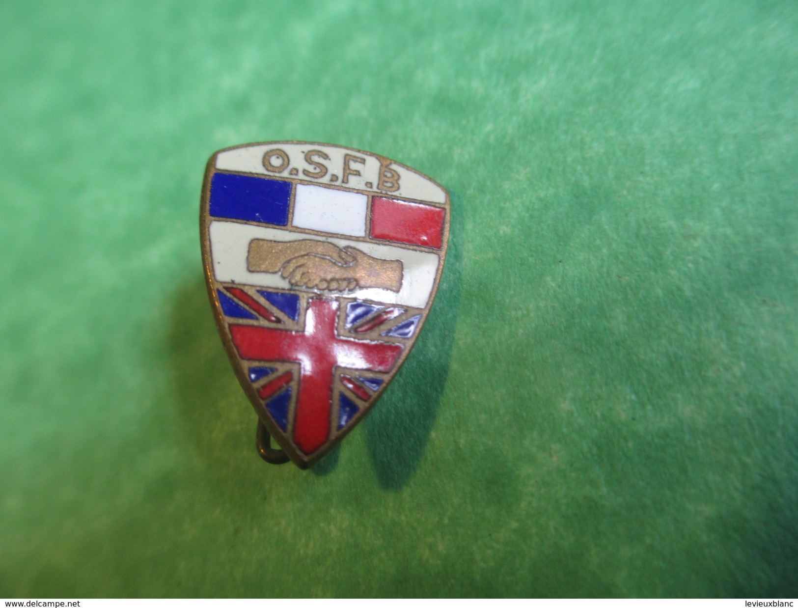 Insigne à épingle Pour Boutonnière/ O S F B / France- Angleterre/ Vers 1960 - 1970         MED125 - Autres & Non Classés