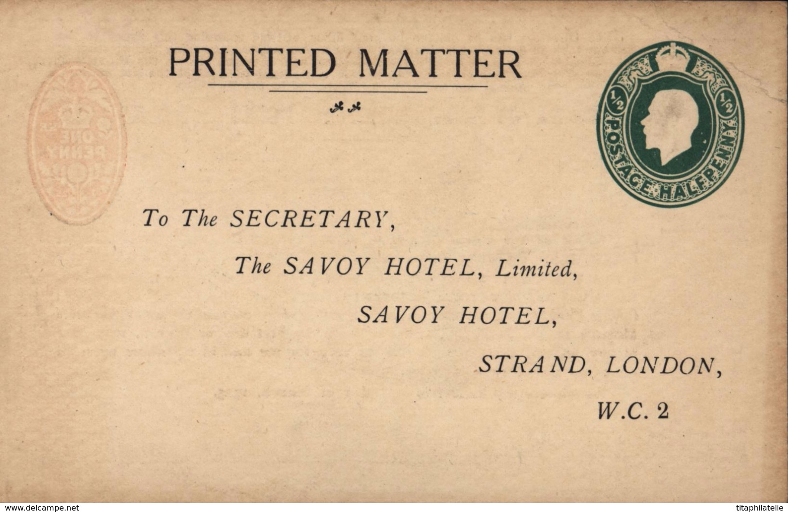 Entier Printed Matter 1/2 Postage Halfpenny Vert Edouard VII To The Savoy Hotel London Dos Timbre Orange 1 Penny - Interi Postali