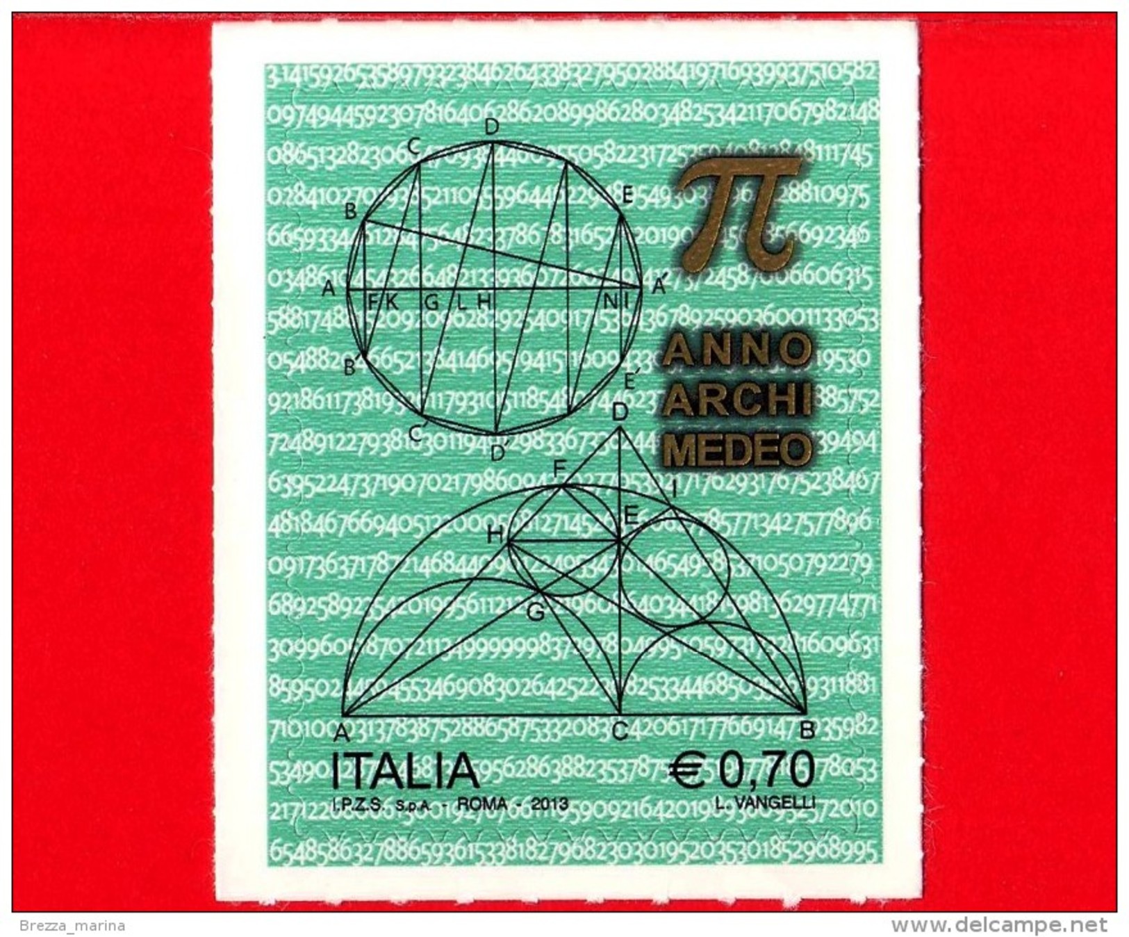 Nuovo - MNH - ITALIA - 2013 - Anno Archimedeo - 0.70 Costruzione Geometrica  - Tabella Dei Numeri &ldquo;pi Greco&rdquo; - 2011-20:  Nuovi