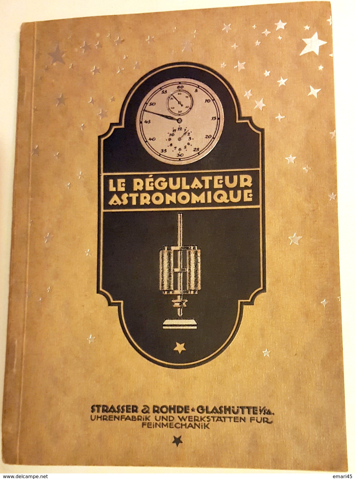 LE REGULATEUR ASTRONOMIQUE/Manuel/Stasser&Rohde/Horlogerie De Précision/RARE - Autres & Non Classés