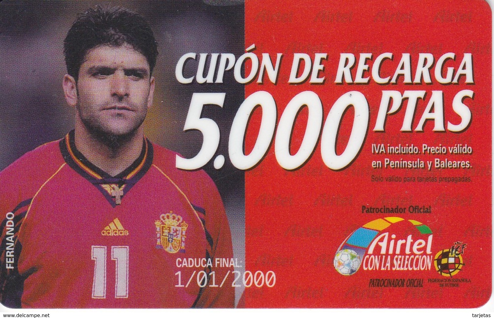 ACR-021 TARJETA DE AIRTEL DE FERNANDO, JUGADOR DE LA  SELECCION ESPAÑOLA DE 5000 PTAS - Airtel