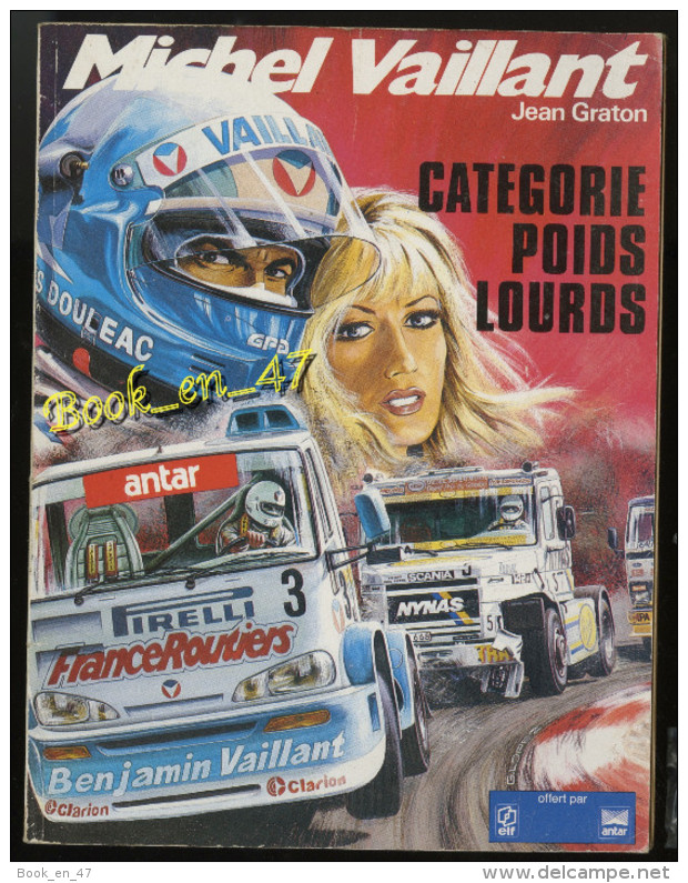 {02152} J Graton BD Michel Vaillant . " Catégorie Poids Lourds "   Pub Elf / Antar . Ed Graton . 1987 - Michel Vaillant