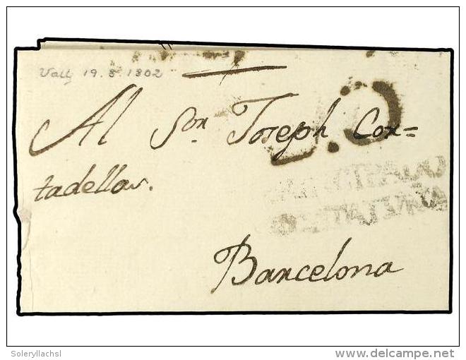 ESPA&Ntilde;A: PREFILATELIA. 1802-1848. CUATRO CARTAS Fechadas En VALLS Con Las Marcas PRINCIPADO/DE... - Altri & Non Classificati