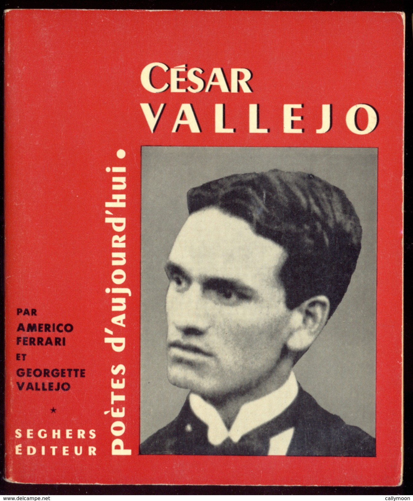 Cesar Vallejo - Collection "Poètes D'aujourd'hui". - Autres & Non Classés