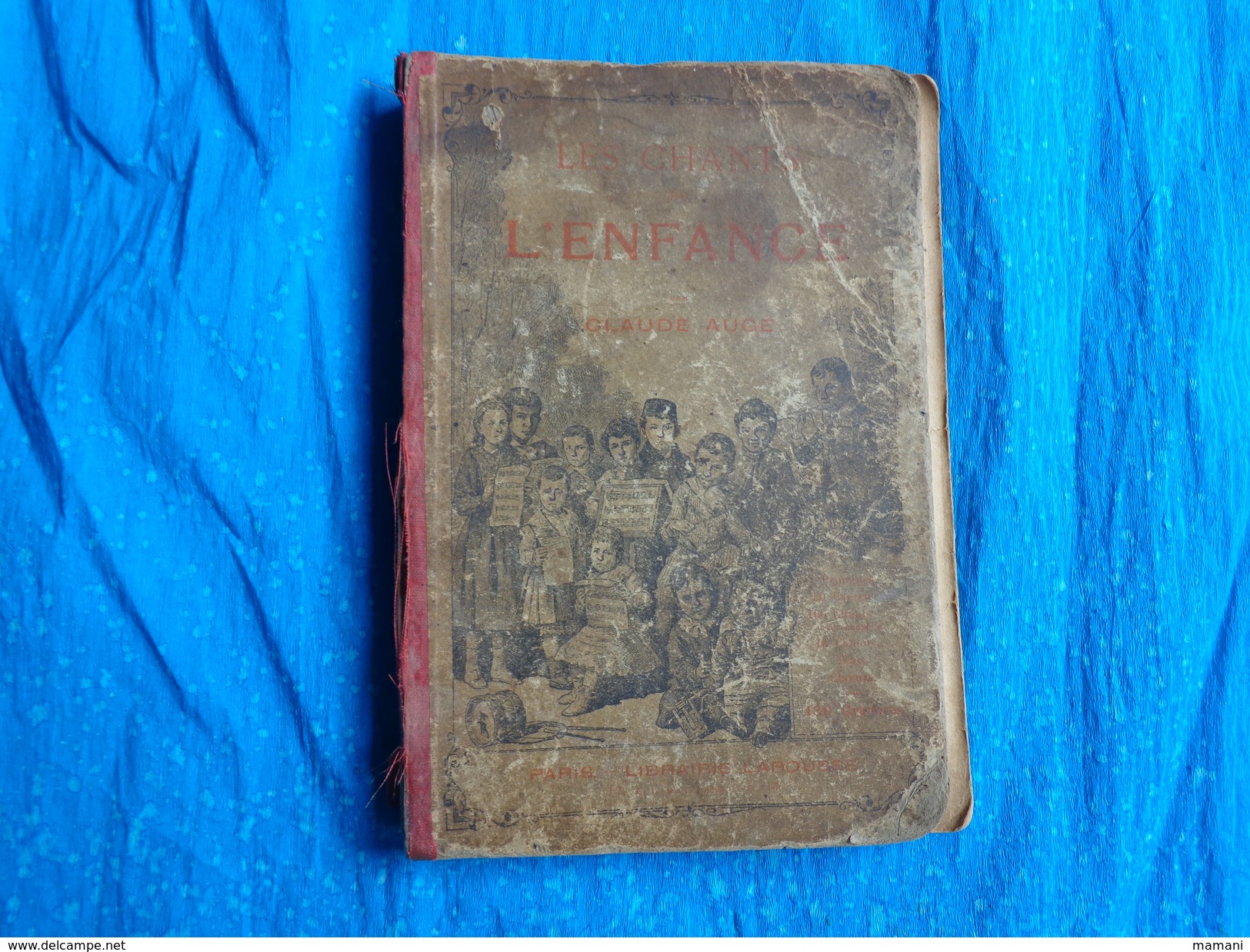 Les Chants De L'enfance Par Claude Auge -avant 1895 - 6-12 Jaar