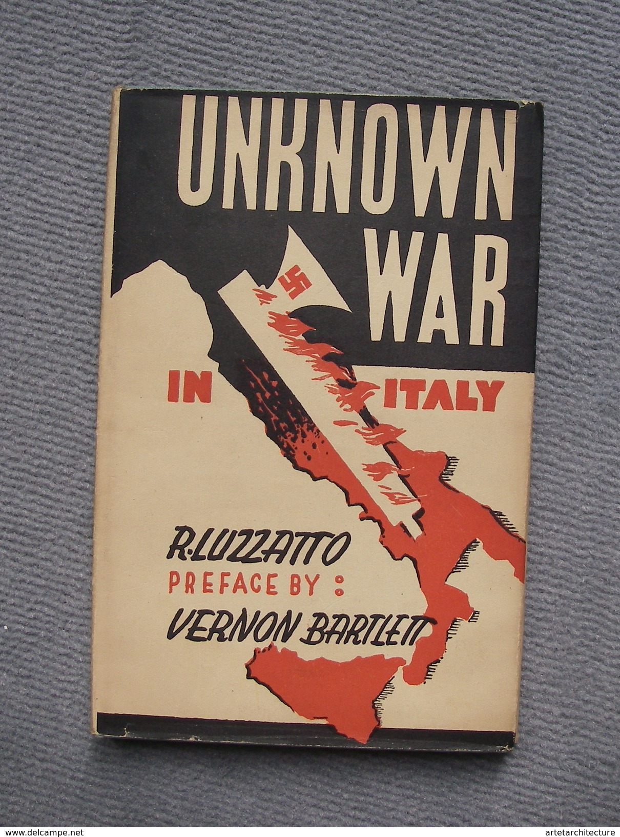 Unknown War In Italy, By Riccardo Luzzatto. Rare Exemplaire Dédicacé Et Signé - Englisch